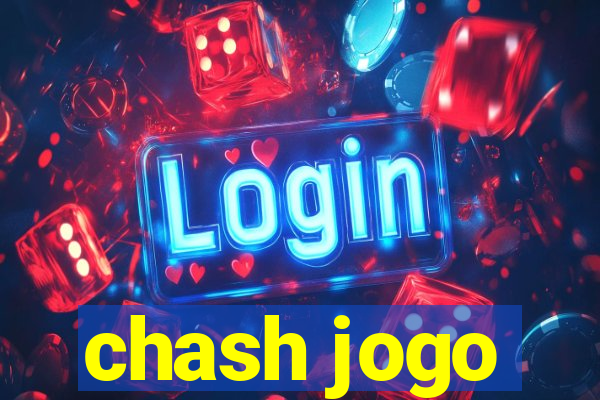 chash jogo